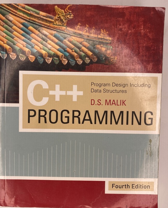 C++ Programming: From Problem Analysis to Program Design by Malik, D. S. 4 th Ed