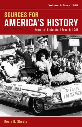 Sources for America’s History, Volume 2: Since 1865 by Eric Hinderaker, James A.