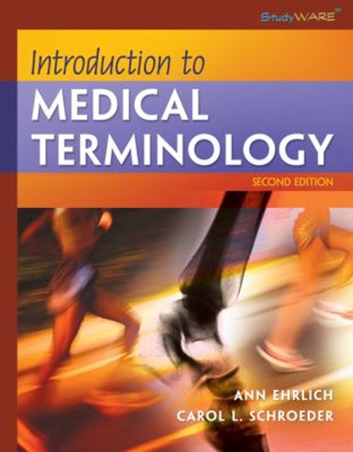Introduction to Medical Terminology Carol L., Ehrlich, Ann Schroe