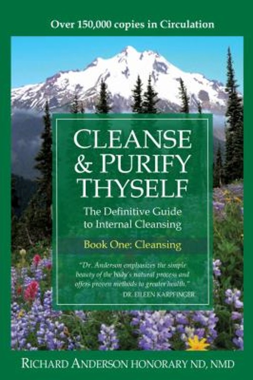 Cleanse and Purify Thyself : The Cleanse Perfect Richard Anderson