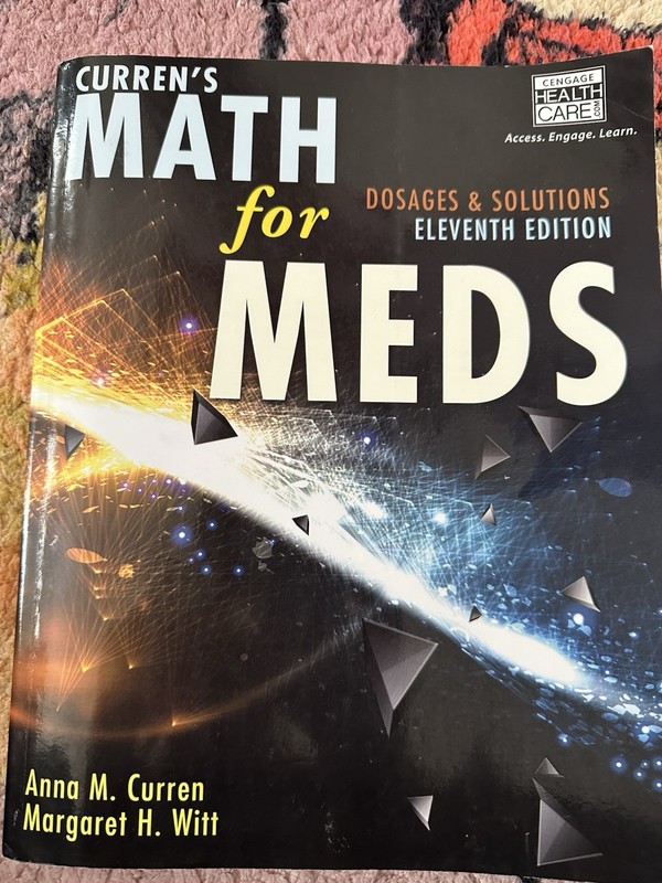 Curren’s Math for Meds : Dosages and Solutions Eleventh Edition