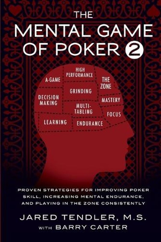 The Mental Game of Poker 2: Proven Strategies For Improving Poker Skill, Increas