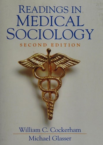 Readings in Medical Sociology (2nd Edition) by Cockerham, William C.,Glasser, Mi