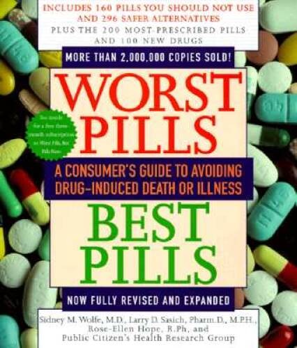 Worst Pills, Best Pills: A Consumer’s Guide to Preventing Drug-Induce – GOOD