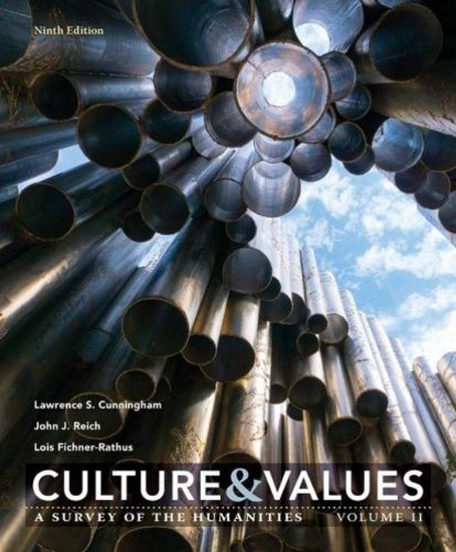 Culture and Values: A Survey of the Humanities, Volume II by Lawrence Cunningham