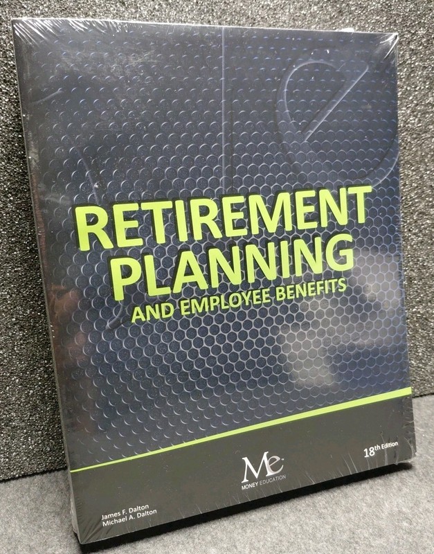 NEW Retirement Planning & Employee Benefits Money Education 18th Edition Dalton