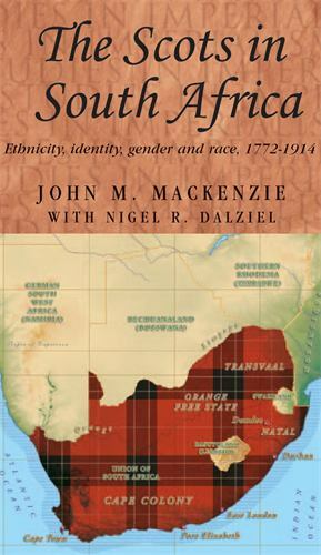 The Scots in South Africa: Ethnicity, identity, gender and race, 1772–1914 (Stud