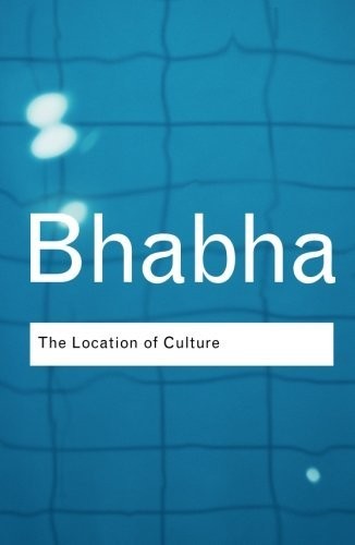 THE LOCATION OF CULTURE (ROUTLEDGE CLASSICS) (VOLUME 55) By Homi K. Bhabha Mint