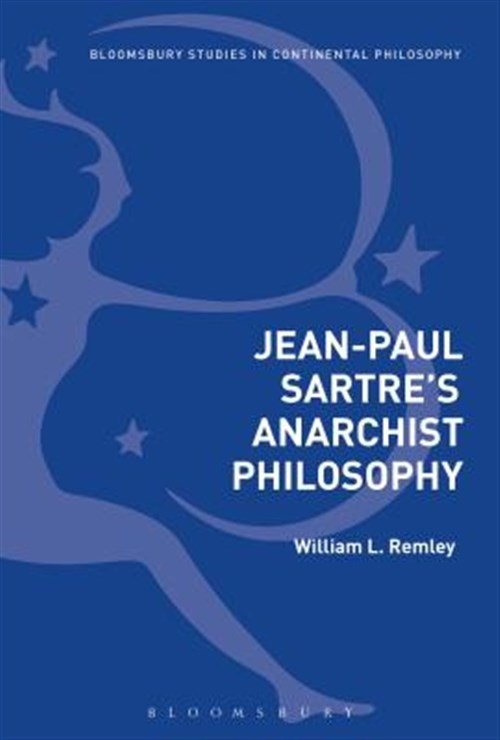 Jean-Paul Sartre’s Anarchist Philosophy, Paperback by Remley, William L., Lik…