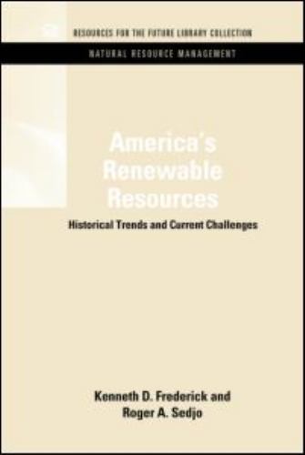 America’s Renewable Resources: Historical Trends and Current Challenges (RFF Nat