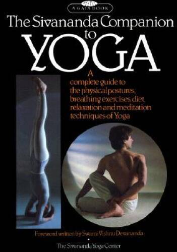 The Sivananda Companion to Yoga: A Complete Guide to the Physical – ACCEPTABLE