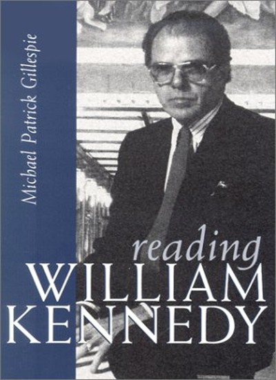 Reading William Kennedy (Irish Studies) By Gillespie, Michael Pa