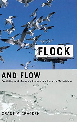 FLOCK AND FLOW: PREDICTING AND MANAGING CHANGE IN A By Grant David Mccracken VG+