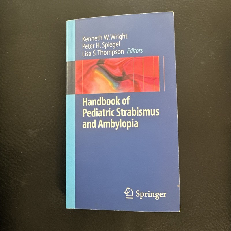 Handbook of Pediatric Strabismus and Amblyopia, Kenneth Wright, Peter Spiegel