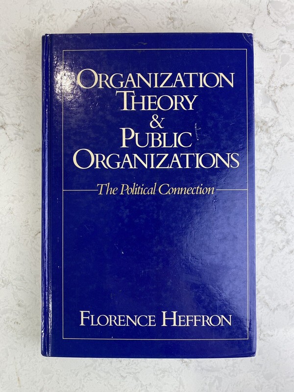 Organization Theory And Public Organizations The Political Connection 013642208x