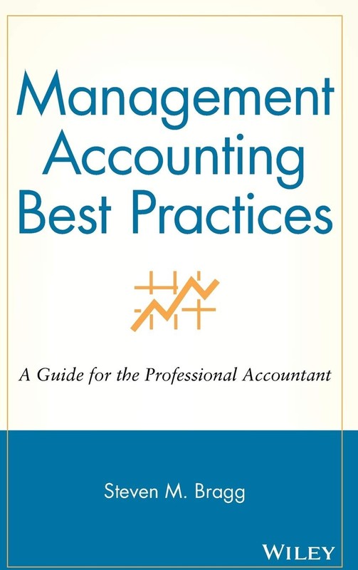 Management Accounting Best Practices: A Guide for the Professional Accountan…