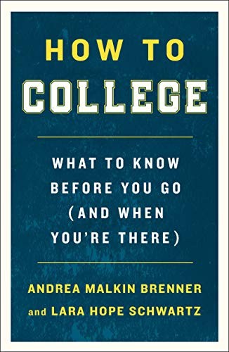 How to College: What to Know Before…, Brenner, Andrea