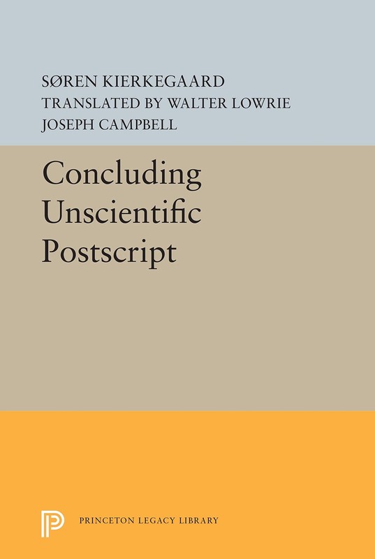 Concluding Unscientific Postscript (Princeton Legacy Library) – paperback Lo…