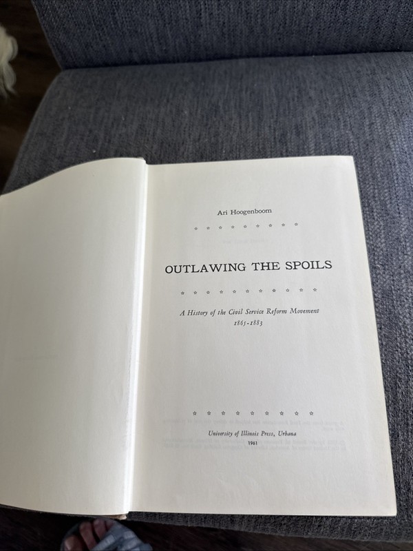 OUTLAWING THE SPOILS Ari Hoogenboom HC 1982 Good exlib Civil Service Reform gallery
