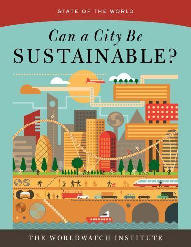 Can a City Be Sustainable?; State of the Wo- 9781610917551, paperback, Institute