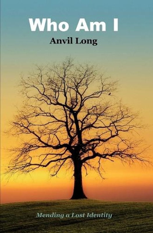 Who Am I: Mending a Lost Identity by Anvil Long Paperback Book