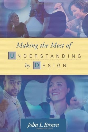 Making the Most of Understanding by …, Brown, John L.