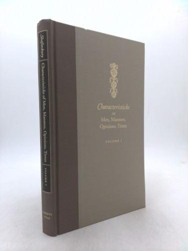Characteristicks of Men, Manners, Opinions, Times by Shaftesbury