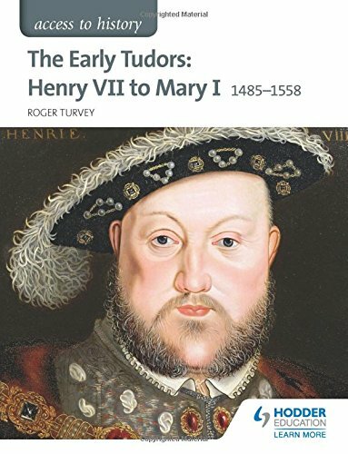 Access to History: The Early Tudors: Henry VII to Mary I 148… by Turvey, Roger