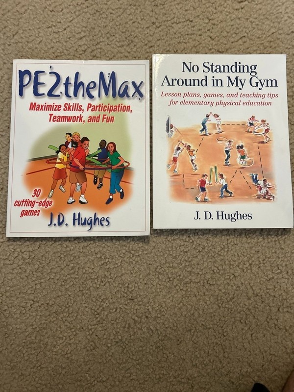 J.D. Hughes PE Teacher Book Lot (2) PE2theMax & No Standing Around In My Gym VG