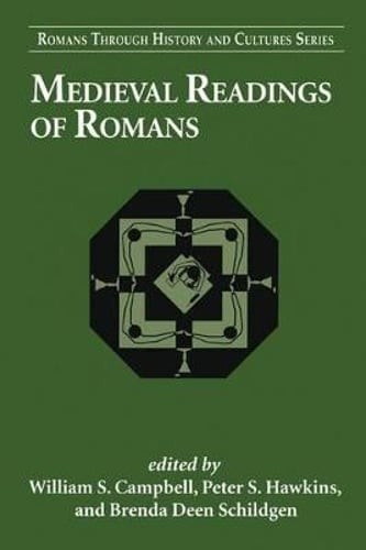 Medieval Readings of Romans by William S Campbell: New