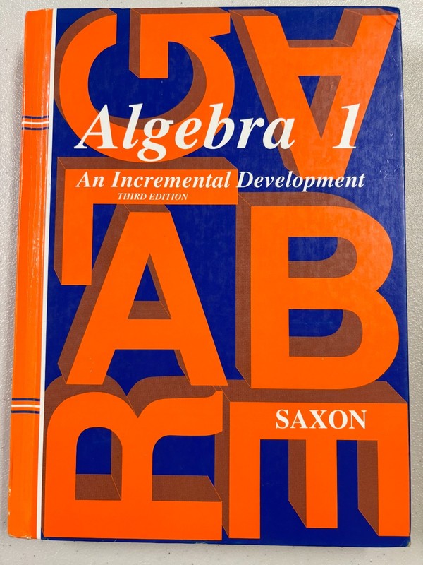 Algebra I: An incremental development, 3rd ed., Saxon, (9999.02)