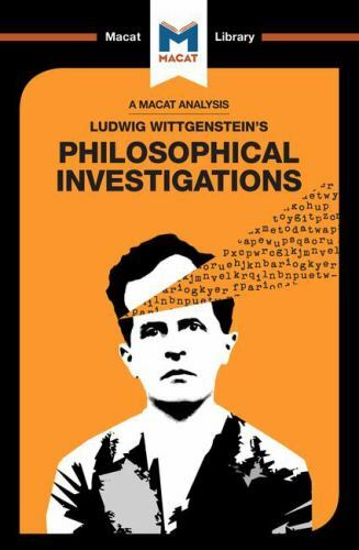 An Analysis of Ludwig Wittgenstein’s Philosophical Investigations