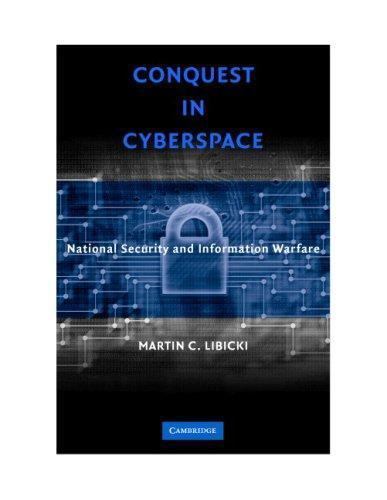 Conquest in Cyberspace : National Security and Information Warfare, Paperback…