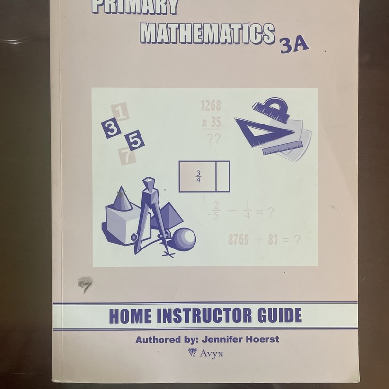 Singapore Primary Mathematics U.S. Ed. 3A & Home Instructors Guide By J. Hoerst
