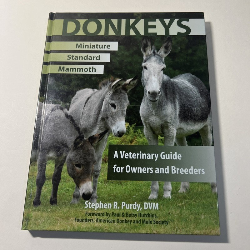 Donkeys: Miniature, Standard, and Mammoth Veterinary Guide for Owners Breeders