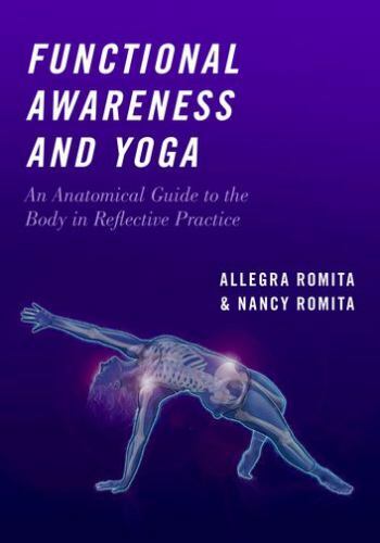Functional Awareness and Yoga… 9780190863920 by Romita, Nancy, Romita, Allegra