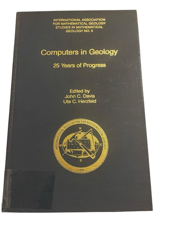 Computers In Geology 25 Years Of Progress John C. Davis & Ute C. Herzfeld 1993