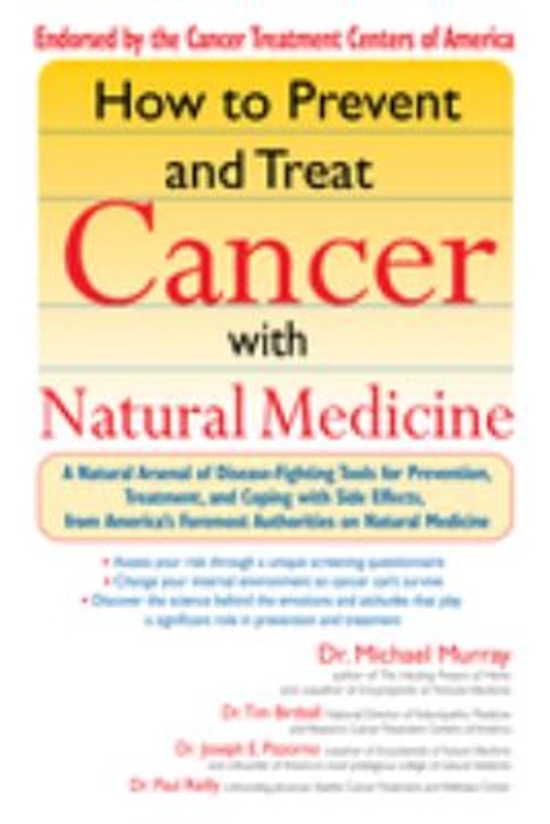 How to Prevent and Treat Cancer with Natural Medicine : A Natural