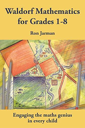 Teaching Waldorf Mathematics in Grades 1-8: Eng, Jarman..