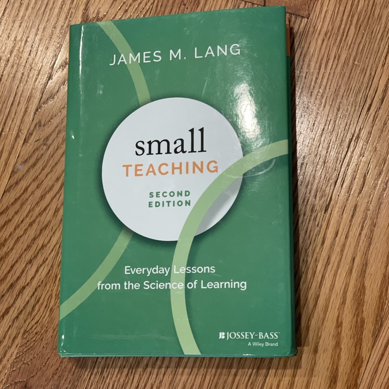 Small Teaching Book 2nd Ed Everyday Lessons from the Science of Learning Lang