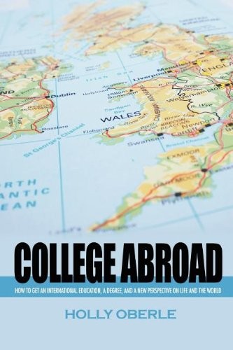 COLLEGE ABROAD By Holly Oberle