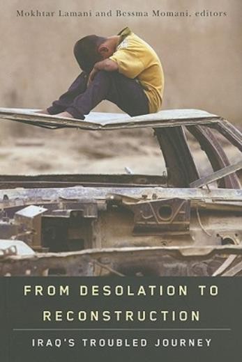 From Desolation To Reconstruction: Iraq’s Troubled Journey