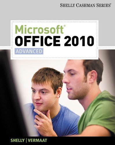 Microsoft Office 2010: Advanced by Gary B. Shelly; Misty E. Vermaat