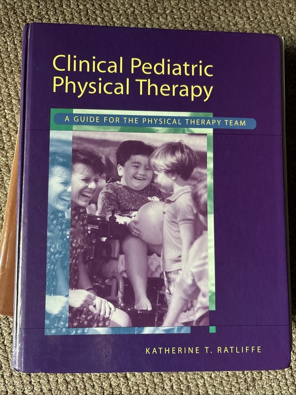 Clinical Pediatric Physical Therapy : A Guide for the Physical Therapy Team