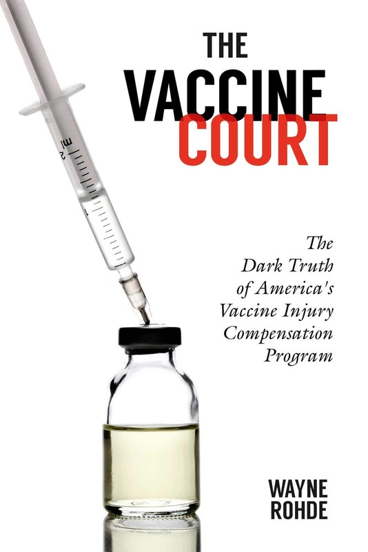 The Vaccine Court: The Dark Truth of America’s Vaccine Injury Compensation Prog,