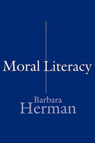 Moral Literacy, Paperback by Herman, Barbara, Brand New, Free shipping in the US