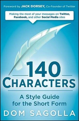 140 Characters: A Style Guide for the Short Form – Paperback – VERY GOOD