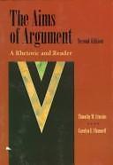 The Aims of Argument: A Rhetoric and Reader