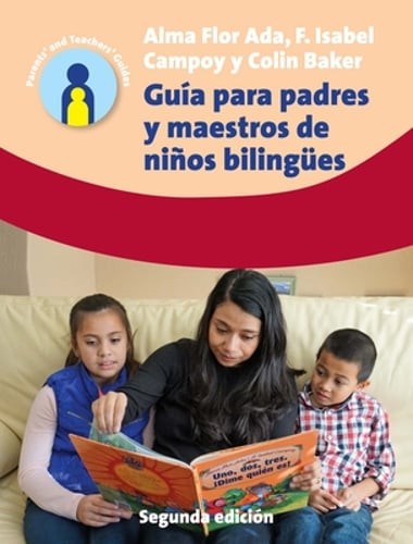 Guía Para Padres Y Maestros de Niños Bilingües: 2.a Edición by Alma Flor Ada