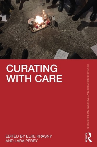 Elke Krasny Curating with Care (Hardback) (UK IMPORT)